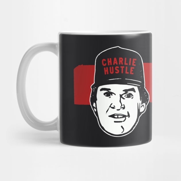 Charlie Hustle - The Only Non-Hall of Famer, Hall Of Famer by sombreroinc